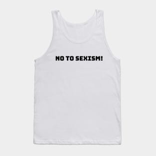 No to sexism Anti-sexism T-shirt design Tank Top